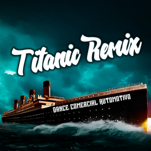Titanic (Remix)