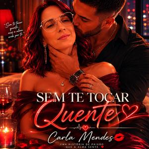 Sem te tocar quente