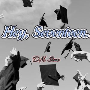 Hey, Seventeen