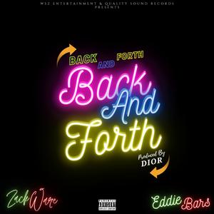 Back and Forth (feat. Eddie Bars)