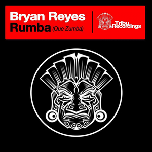 Rumba Que Zumba (Danny Whyte & Bryan Reyes Remix)