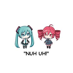 Nuh Uh (feat. Miku Hatsune & Kasane Teto)
