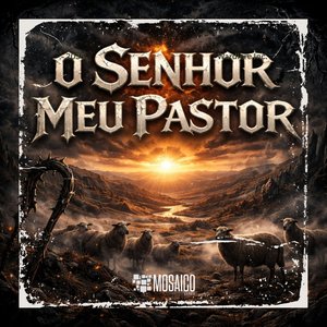 O Senhor é o meu pastor