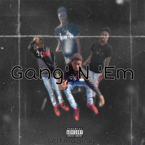 Gang' N 'Em