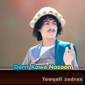 Derrr Kawe Nazoon