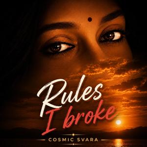 Rules I broke for her