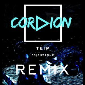 Friendzone (Cordion Remix)