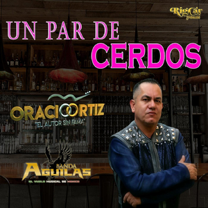 Un Par de Cerdos (En Vivo) [feat. Banda Aguilas]