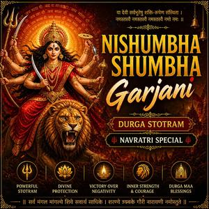 Nishumbha Shumbha Garjani (Durga Stotram | Navratri Special)
