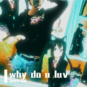 why do u luv
