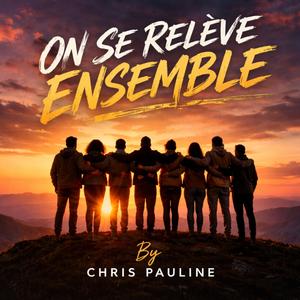 On se relève ensemble