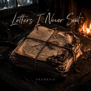 Letters I Never Sent