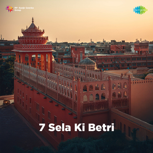 7 Sela Ki Betri