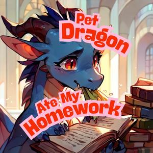 Pet Dragon Ate My Homework