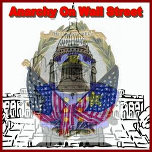 anarchy on wall street