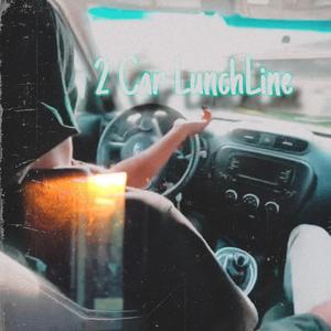 2 Car LunchLine (feat. 1400xmar)