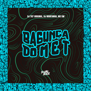Bagunça do M e T