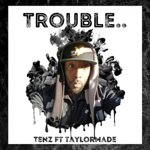 Trouble