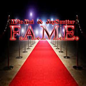 F.A.M.E. (feat. JayScutter)