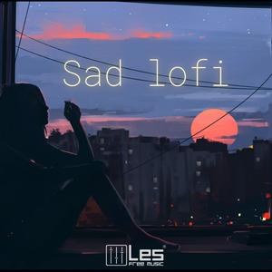 Chill Lo-fi Hip-Hop Sad Music