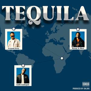 Tequila (feat. Kenny K-Shot & KidFromKigali)