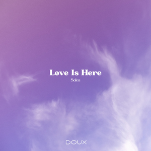 Love Is Here