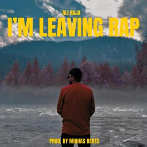 I'm Leaving Rap (feat. MinhasBeats)