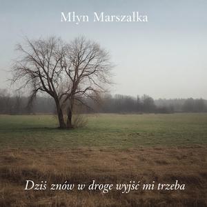 Dziś znów w drogę wyjsc mi trzeba