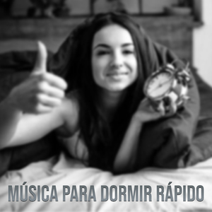 Música para Dormir Rápido