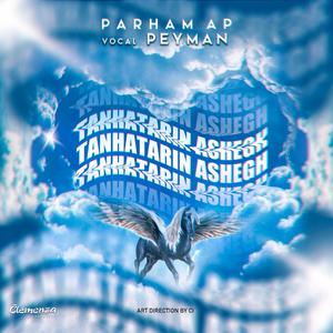 Tanha Tarin Ashegh (feat. Peyman)