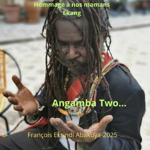 Angamba Two (Hommage à nos mamans Ekang)