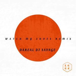 WATCH MY SHOES