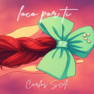 Loco Por Ti