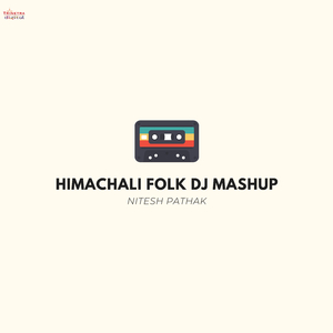 Himachali Folk Dj Mashup