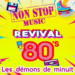 Revival 80's - Les démons de minuit (Album complet - Titres enchaînés)