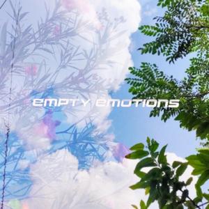 Empty Emotions