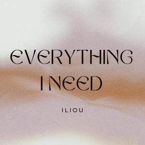 Everything i need