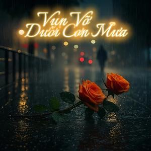 Vụn Vỡ Dưới Cơn Mưa