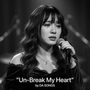 Un-Break My Heart