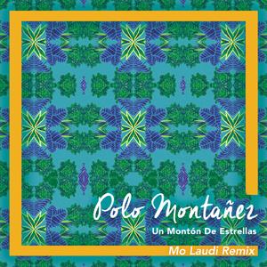 Un Montón de Estrellas (Mo Laudi Remix)