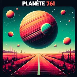 Planète 761 (feat. le roi dom k)