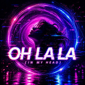 Oh La La (In My Head)