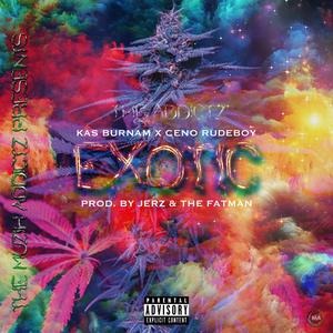 Exotic (feat. Kas Burnam & Ceno Rudeboy)