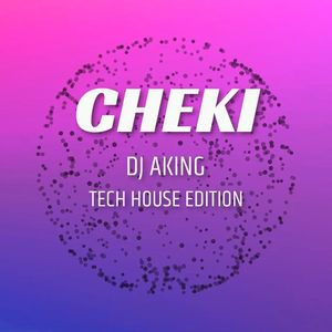 CHEKI-切克 (Tech House Edition)