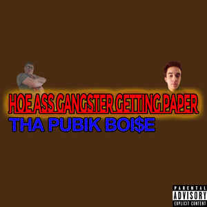 Hoe Ass Gangster Getting Paper