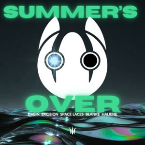 Dabin, FrostTop, Tiffany Day, Excision, Space Laces, Blanke, HALIENE - SUMMER'S OVER (ELUSID MASHUP)