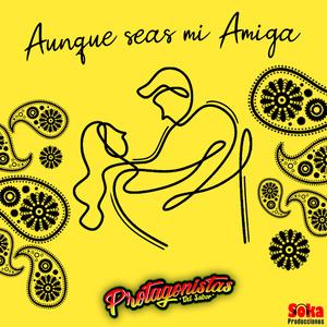 Aunque Seas Mi Amiga