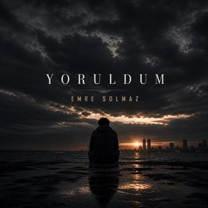 Yoruldum