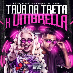 Tava na Treta X Umbrella