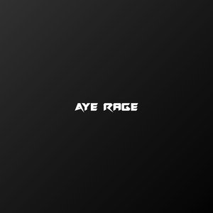Aye Rage